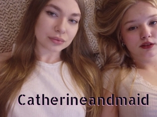 Catherineandmaid