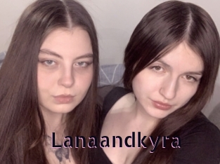 Lanaandkyra