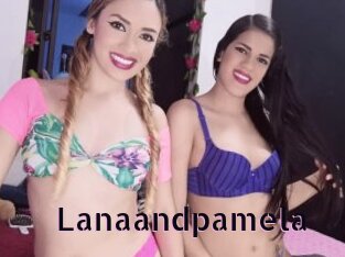 Lanaandpamela