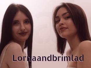 Lornaandbrimlad