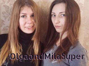 OlgaandMilaSuper