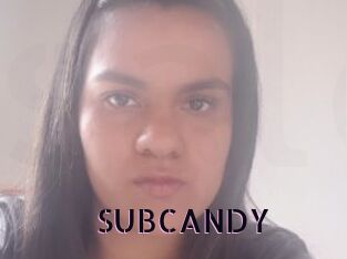 SUBCANDY