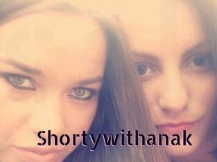 Shortywithanak